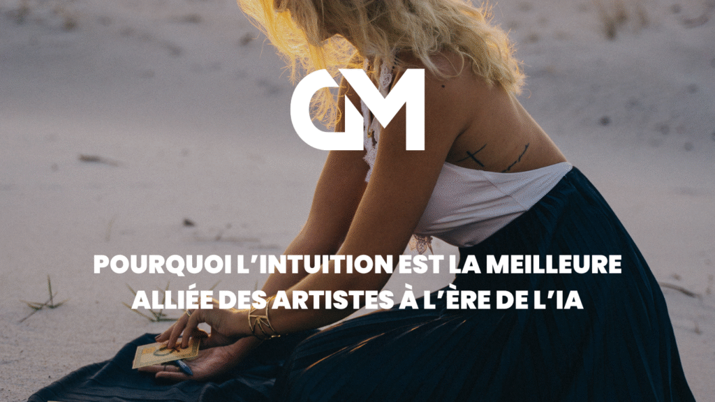 Pourquoi l’intuition est la meilleure alliée des artistes à l’ère de l’IA