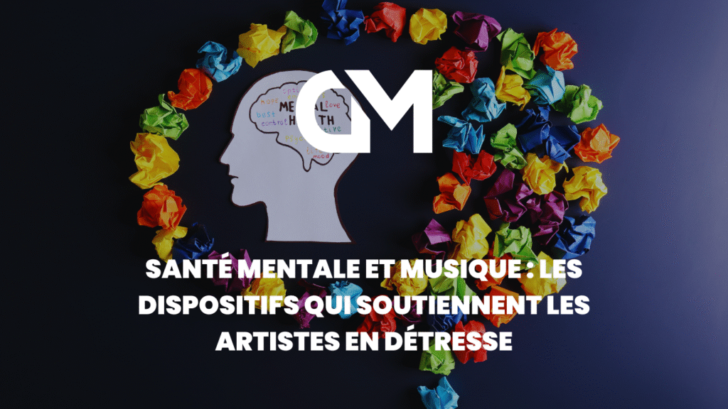 Santé mentale et musique : les dispositifs qui soutiennent les artistes en détresse